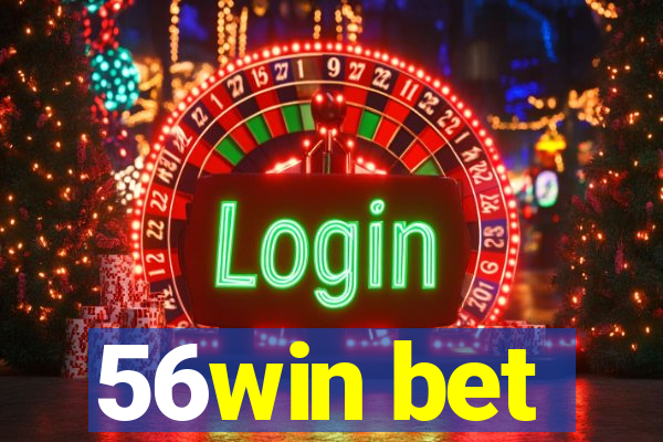 56win bet